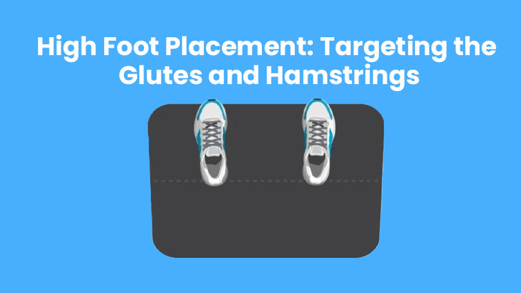 high foot placement
