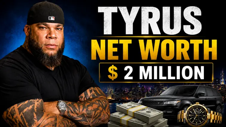tyrus net worth